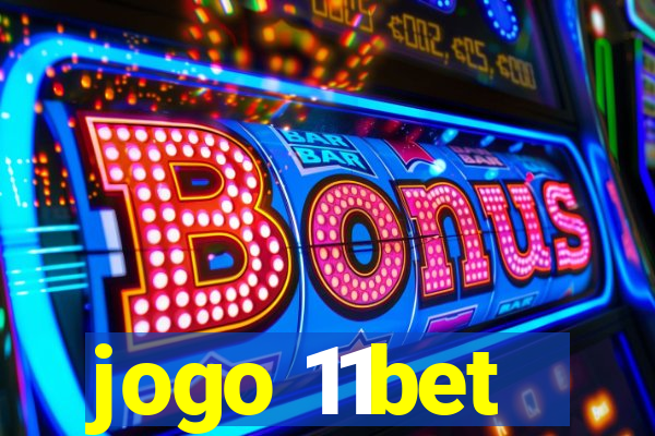 jogo 11bet